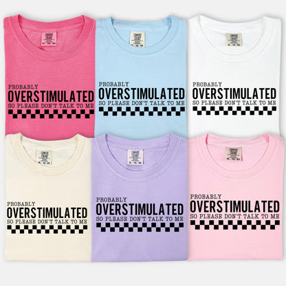 overstimulated please dont talk to me screen print transfer