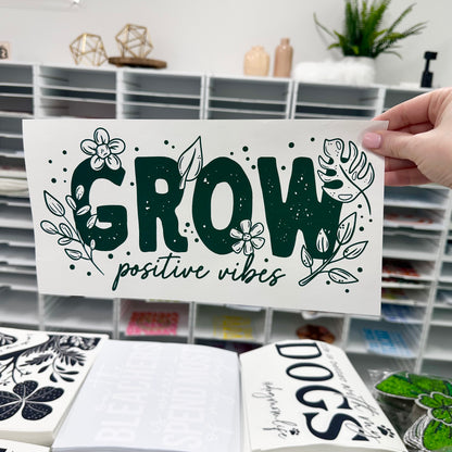 Grow positive vibes screen print transfer