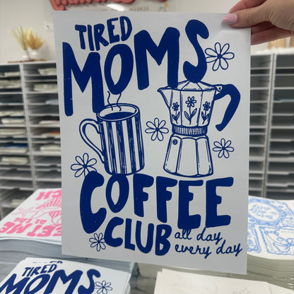 tired moms coffee club screen print transfer•