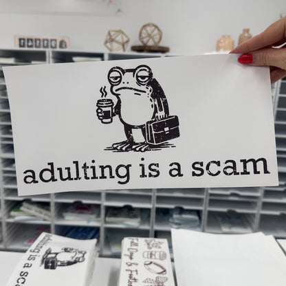 adulting is a scam screen print transfer•