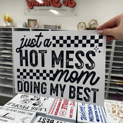 just a hot mess mom screen print transfer