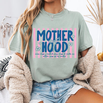 Motherhood some days I rock it clear film screen print