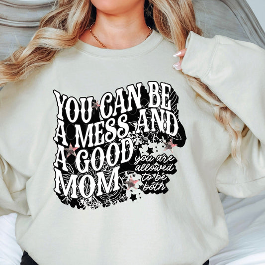 You can be a mess & a good mom matte clear film transfer
