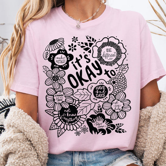 Its okay to have bad days screen print transfer•