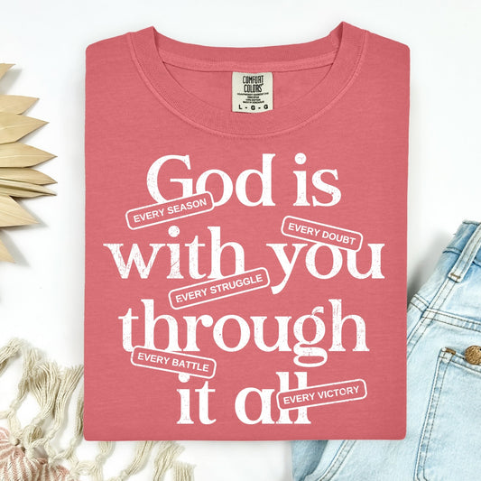 God is with you through it all screen print transfer•