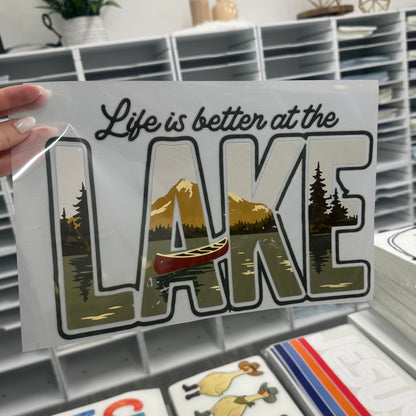 life is better at the lake clear film screen print