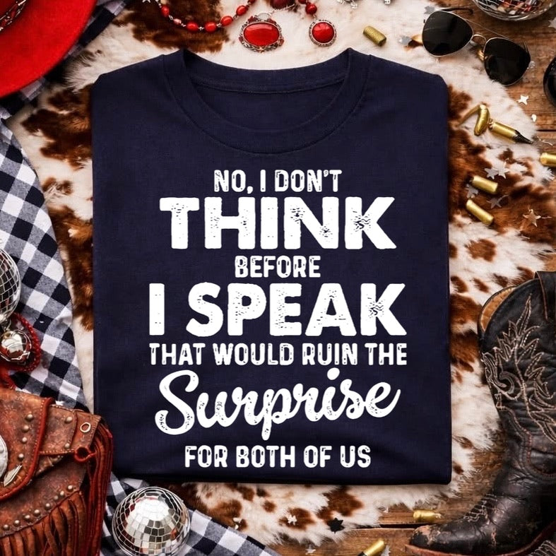 no I dont think before I speak screen print transfer
