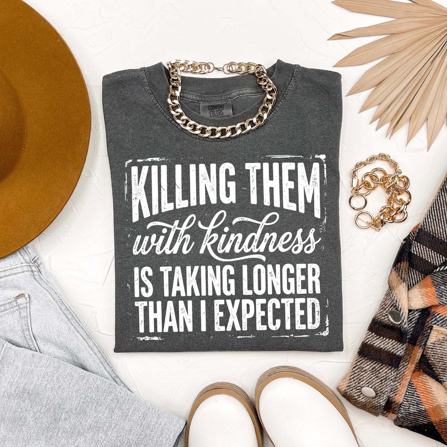 Killing them with kindness screen print transfer•