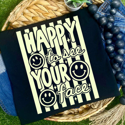 happy to see your face screen print transfer•