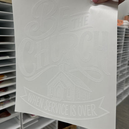 be the church screen print transfer•