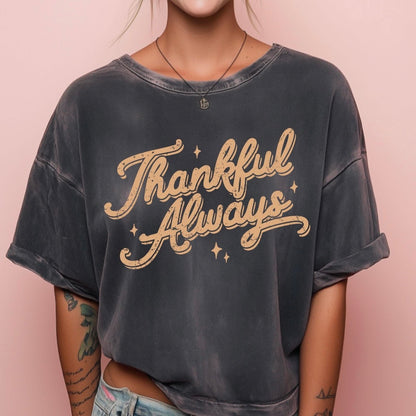 thankful always screen print transfer•