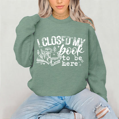 I closed my book to be here screen print transfer•