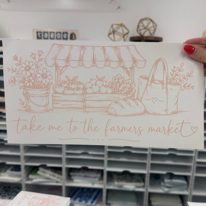 take me to the farmers market screen print transfer•