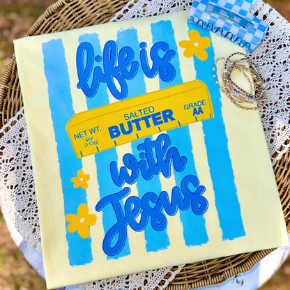 Life is butter with Jesus clear film screen print