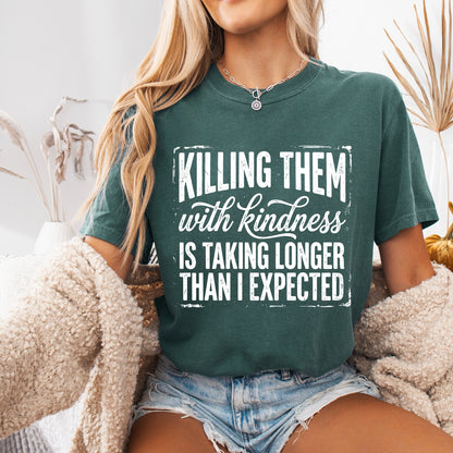 Killing them with kindness screen print transfer•
