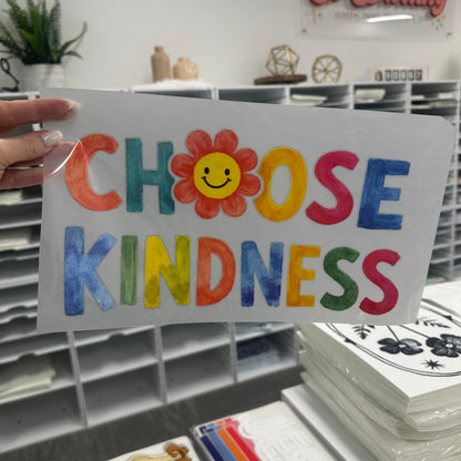 choose kindness clear film screen print