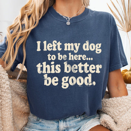 I left my dog to be here screen print transfer•