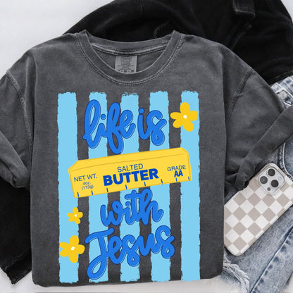 Life is butter with Jesus clear film screen print