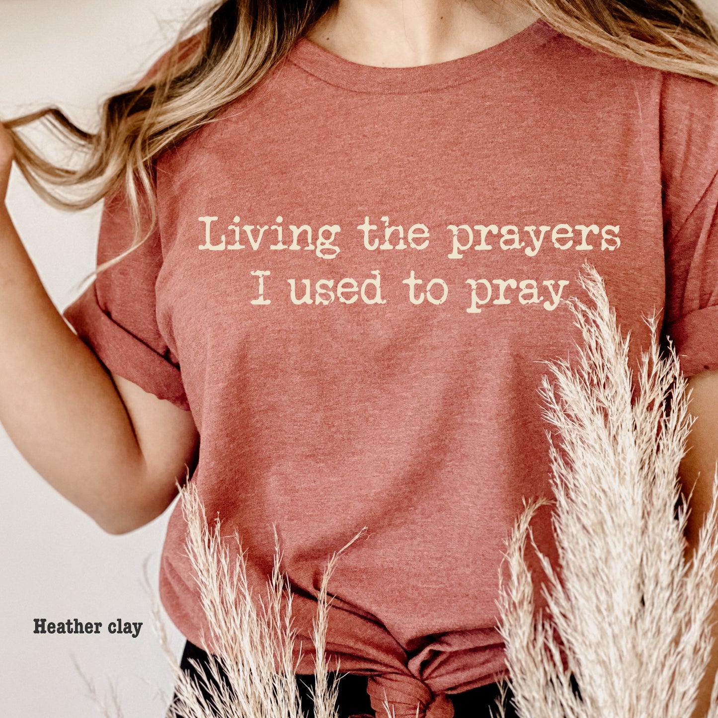 living the prayers I used to pray screen print transfer