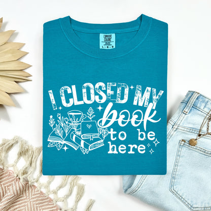 I closed my book to be here screen print transfer•