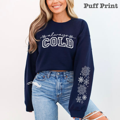 always cold + sleeves PUFF PRINT