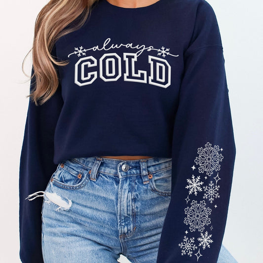 always cold + sleeves PUFF PRINT