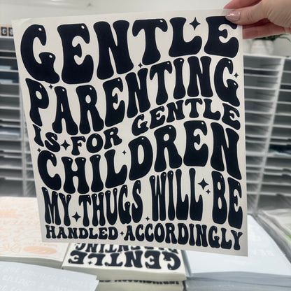 gentle parenting is for gentle children screen print transfer
