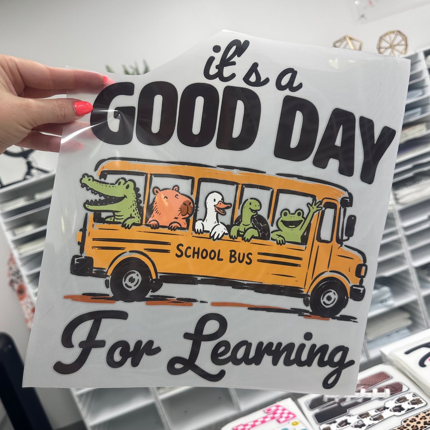 it's a good day for learning clear film screen print