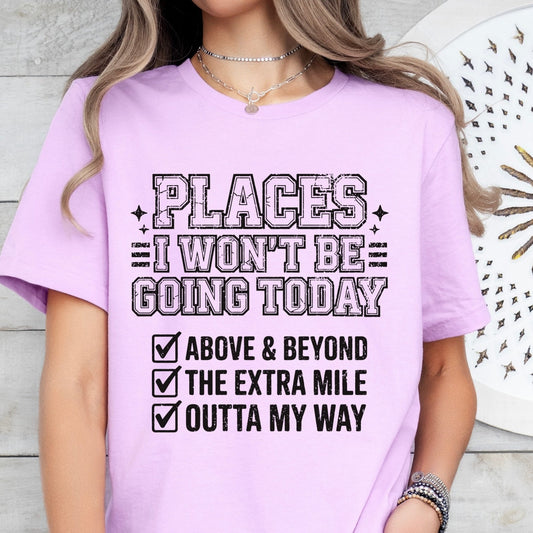 places I wont be going today  screen print transfer•