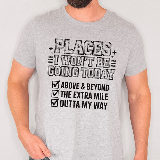 places I wont be going today  screen print transfer•