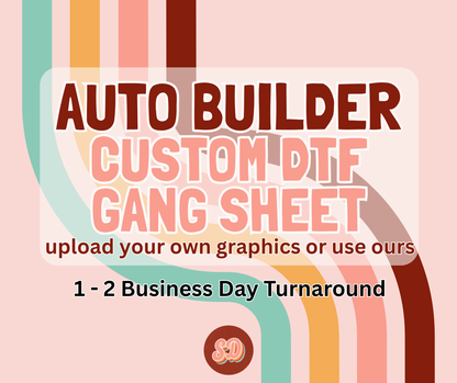 DTF GANG SHEET BUILDER - Manual or Auto - UPLOAD YOUR DESIGNS or use our art library