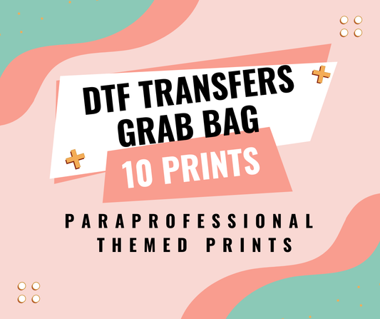 PARAPROFESSIONAL THEMED D T F transfers grab bags - 10 prints - PARA PRINTS