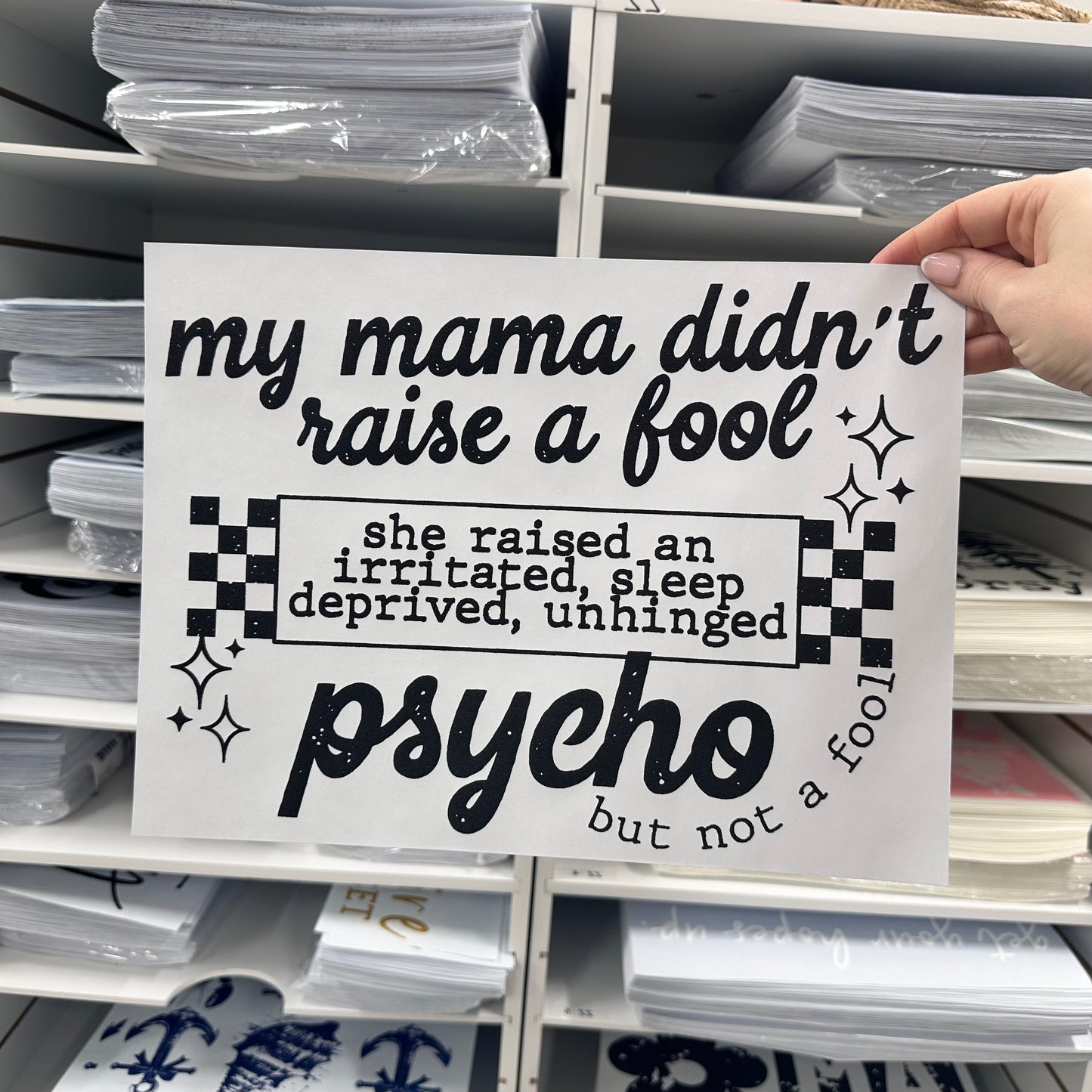 my mama didnt raise a fool screen print transfer