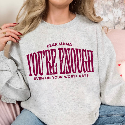 Dear Mama you're enough screen print transfer