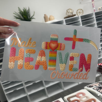 make heaven crowded clear film screen print