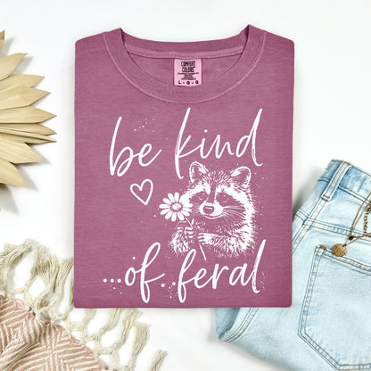 be kind of feral screen print transfer•