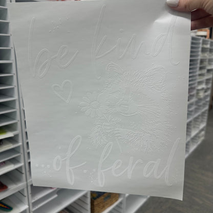 be kind of feral screen print transfer•