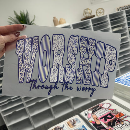 worship thru the worry clear film screen print