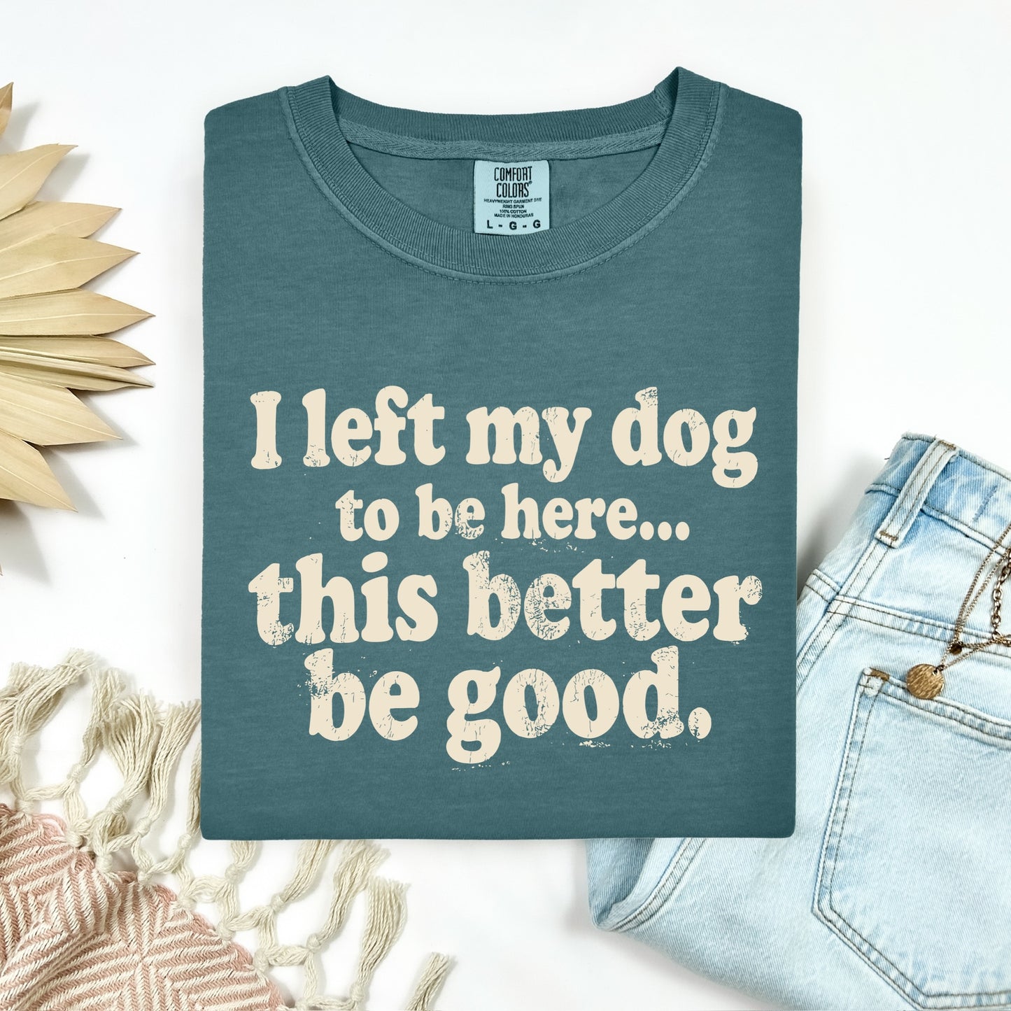 I left my dog to be here screen print transfer•