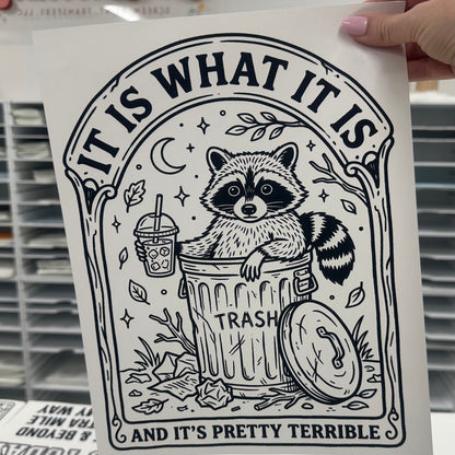It is what it is  screen print transfer•