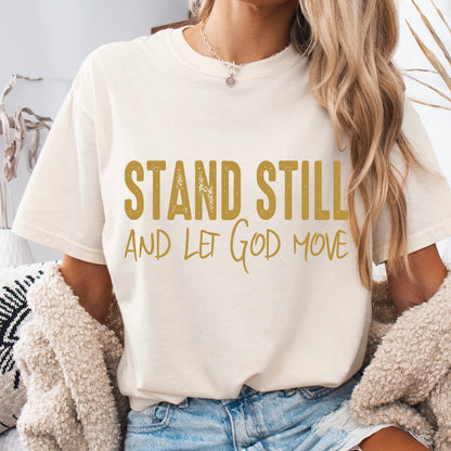 metallic gold stand still let God move screen print transfer•