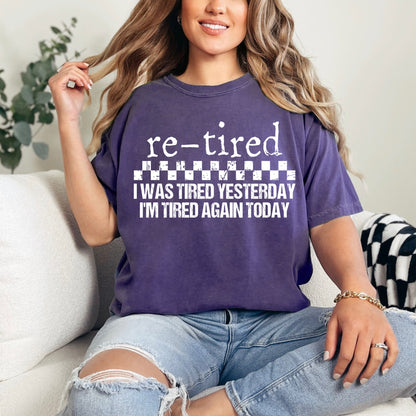 re-tired tired yesterday tired today screen print transfer•