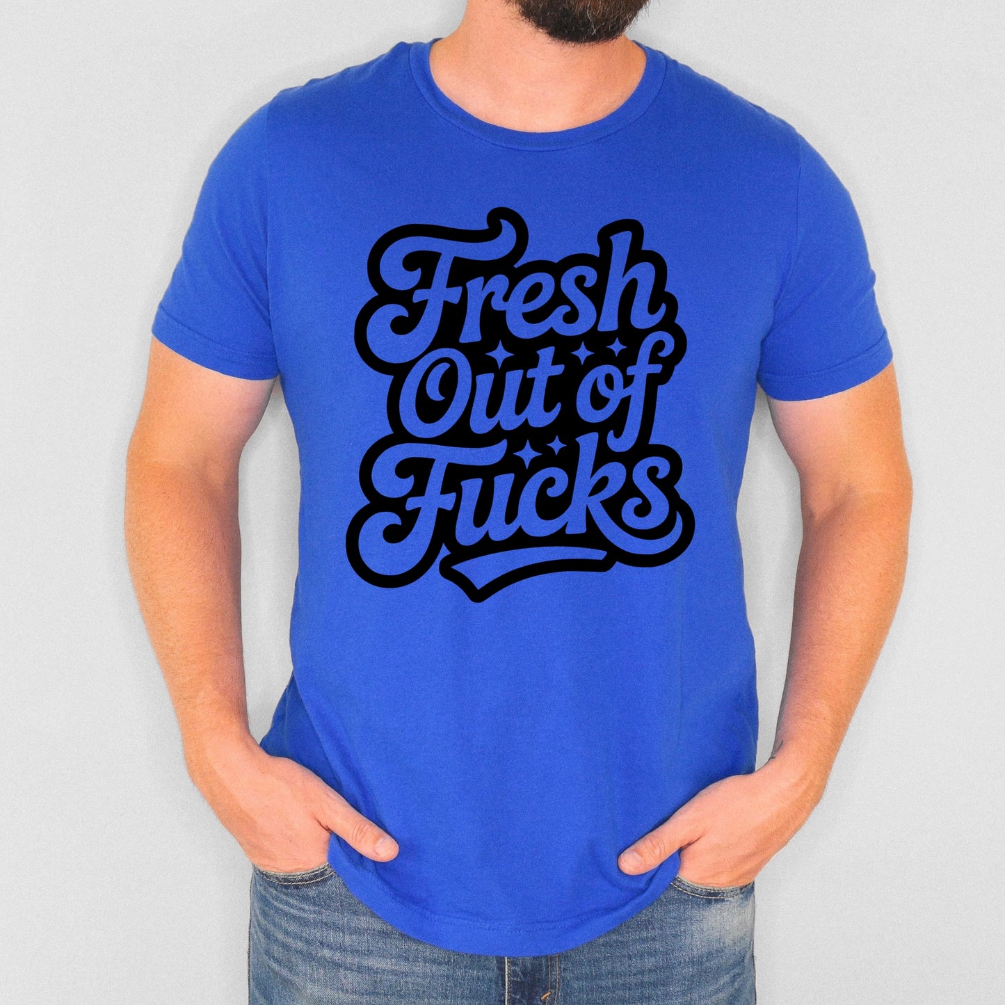 fresh out of fucks screen print transfer•