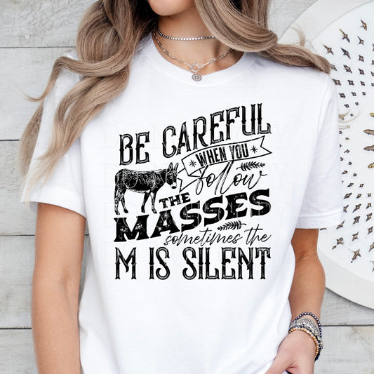 be careful when you follow the masses screen print transfer