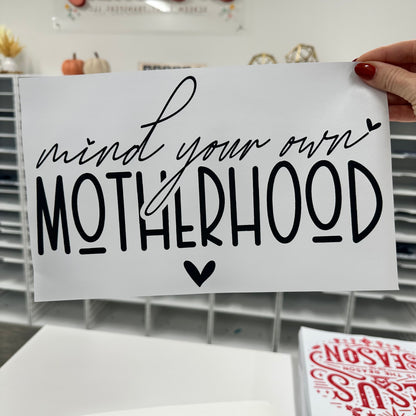 mind your own motherhood screen print transfer