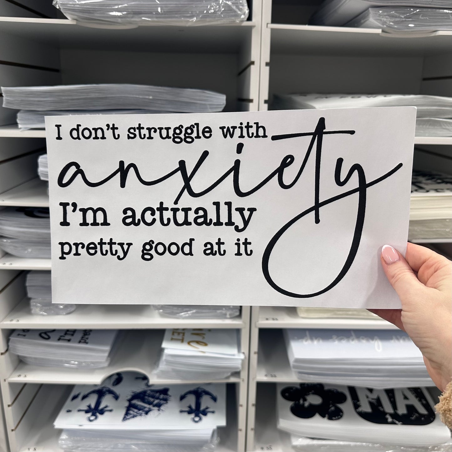 I dont struggle with anxiety screen print transfer