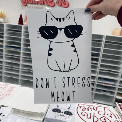 dont stress meowt screen print transfer