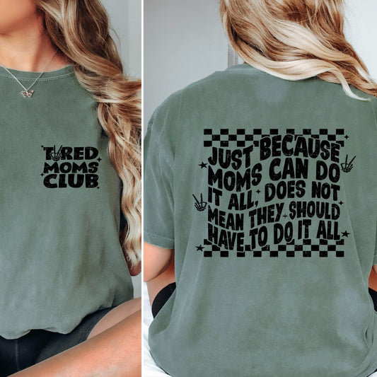 tired moms club front & back screen print transfer