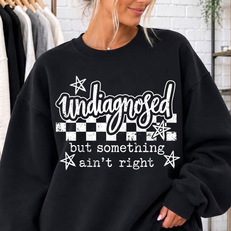 undiagnosed but something aint right screen print transfer•