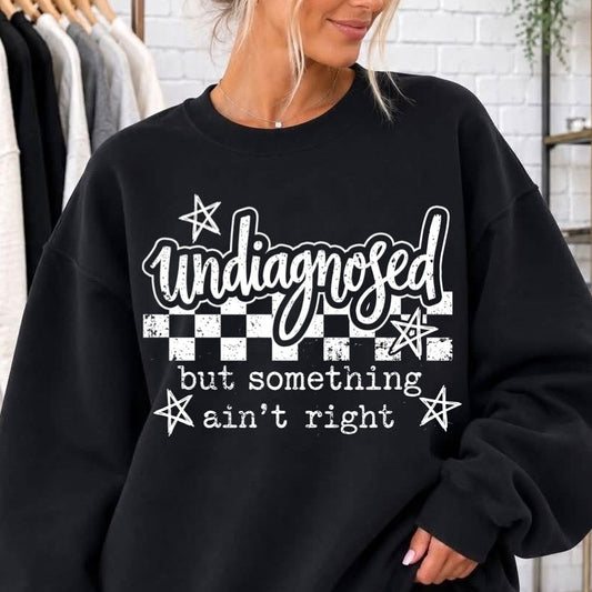 undiagnosed but something aint right screen print transfer•